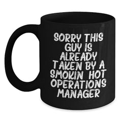 Funny Quotes for Operations Manager Birthday Unique Gifts from Friends, Gifts for Operations Manager, Black Coffee Mug, Sorry This Guy Is Already Taken - Main