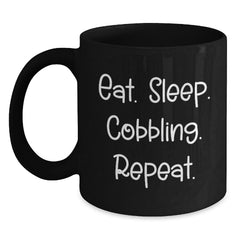 Funny Cobbling Gifts for Men from Friends - Eat. Sleep. Cobbling. Repeat. on Black Coffee Mugs, Birthday Unique Gifts for Women - Main