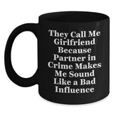 Funny Sweetheart Gifts from Men to Women on Valentine's - They Call Me Sweetheart Because Partner In Crime - Black Ceramic Coffee Mug - Main