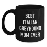 Funny Italian Greyhound Dog Gifts for Mom, Black Coffee Mugs with Quote Best Italian Greyhound Mom Ever, Birthday Unique Gifts from Family to Italian Greyhound Dog Owners - Main