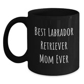 Labrador Retriever Dog Mom Funny Gifts for Her Birthday Unique Black Coffee Mug from Family - Main