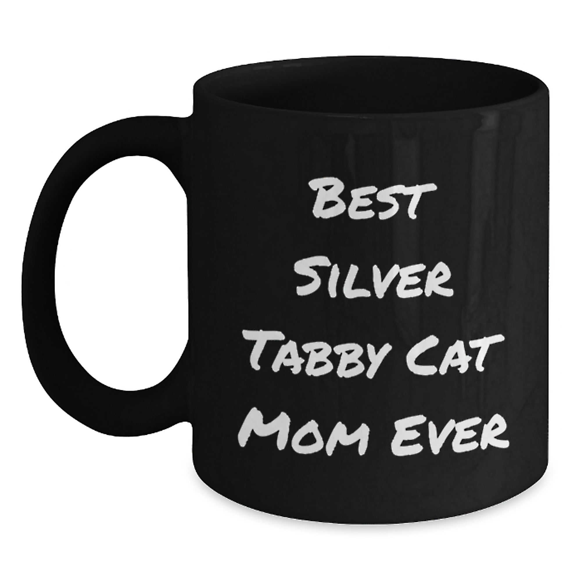 Funny Silver Tabby Cat Mom Gifts for Men from Friends - Best Silver Tabby Cat Mom Ever Quote on Black Coffee Mugs for Graduation Unique Gifts - Main