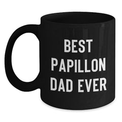 Funny Papillon Dog Gifts for Birthday - Best Papillon Dad Ever Black Coffee Mug, Gifts from Men to Family - Main