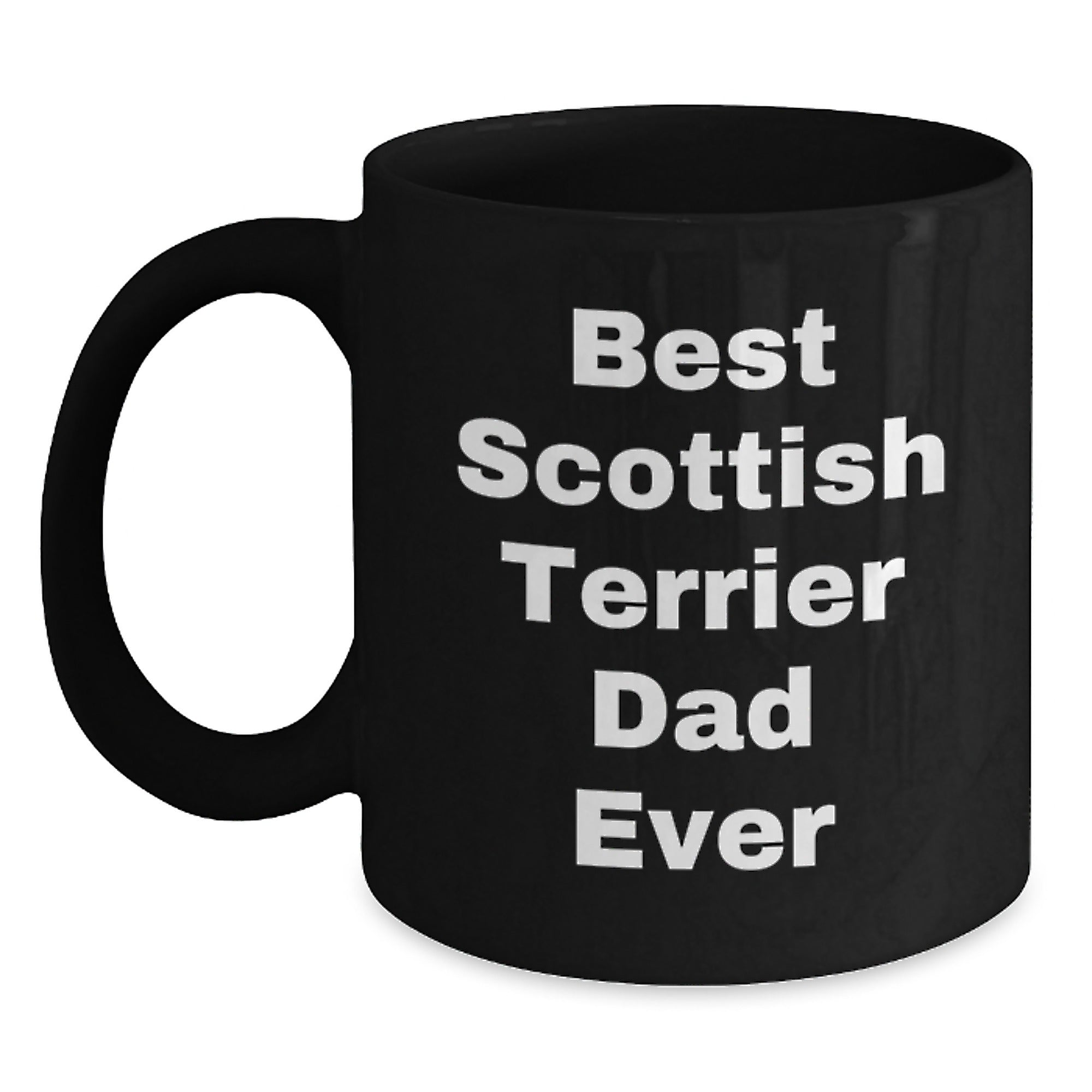 Scottish Terrier Dog Lover's Funny Birthday Unique Gift from Men to Scottish Terrier Dog Owners - Best Scottish Terrier Dad Ever Black Coffee Mug - Main