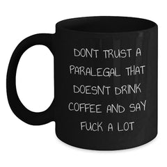 Funny Paralegal Gifts for Christmas, Black Coffee Mugs with Inspirational Quote, Gifts from Friends to Paralegal Colleagues, Unique Paralegal Office Decor - Main