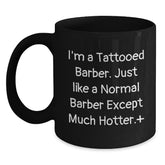 Funny Barber Gifts for Him - 'I'm A Tattooed Barber...' Black Coffee Mug, Perfect Birthday Present from Friends, Family, or Coworkers - Main