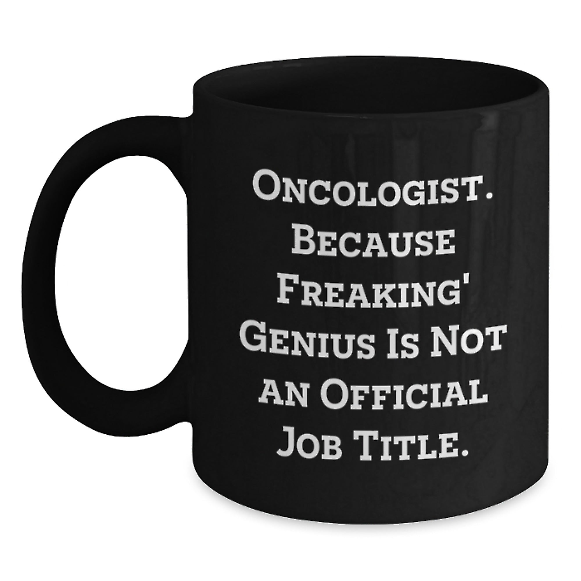 Funny Oncologist Gifts, Black Coffee Mugs, Unique Christmas Unique Gifts from Men to Oncologist Friends - Main