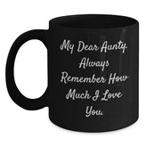 Funny Aunty Gift, My Dear Aunty. Always Remember How Much I Love You. Black Coffee Mug, Gifts from Men to Aunty on Birthday - Main