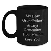 Funny Grandfather Gifts, Black Coffee Mugs with Inspirational Quotes, Gifts from Men to Grandfather, Christmas Unique Mugs for Grandfather - Main