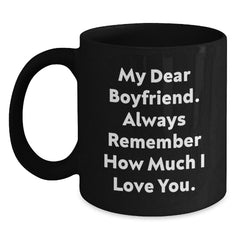 Funny Sweetheart Gifts, Christmas Unique Ideas, Black Coffee Mug for Him, 'My Dear Sweetheart Always Remember How Much I Love You' Quote - Main