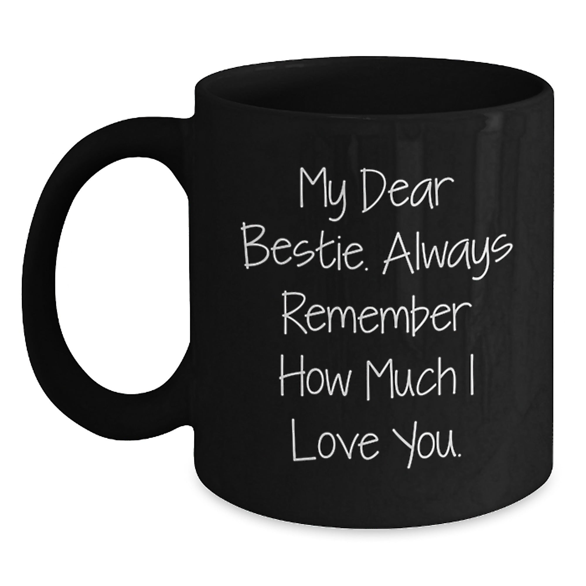 Funny Bestie Gifts, Black Coffee Mug with 'My Dear Bestie' Quote, Birthday Unique Gifts from Friend - Main