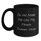 Fitness Trainer Humor Black Coffee Mug - Funny Gift for Fitness Trainers from Friends, Coworkers, or Family on Valentine's - Main