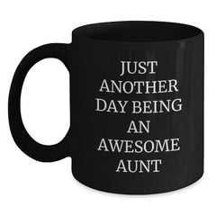 Funny Aunt Gifts from Family for Christmas - Just Another Day Being An Awesome Aunt Black Coffee Mug - Main