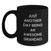 Funny Grandad Gifts, Birthday Unique Mugs for Him, Just Another Day Being An Awesome Grandad Black Coffee Mug, Gifts from Family to Grandad - Main