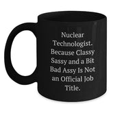 Funny Nuclear Technologist Black Coffee Mugs Gifts for Men Women Friends Coworkers Family from Friends, Nuclear Technologist Humor, Unique Christmas Unique Gifts for Nuclear Technologist - Main
