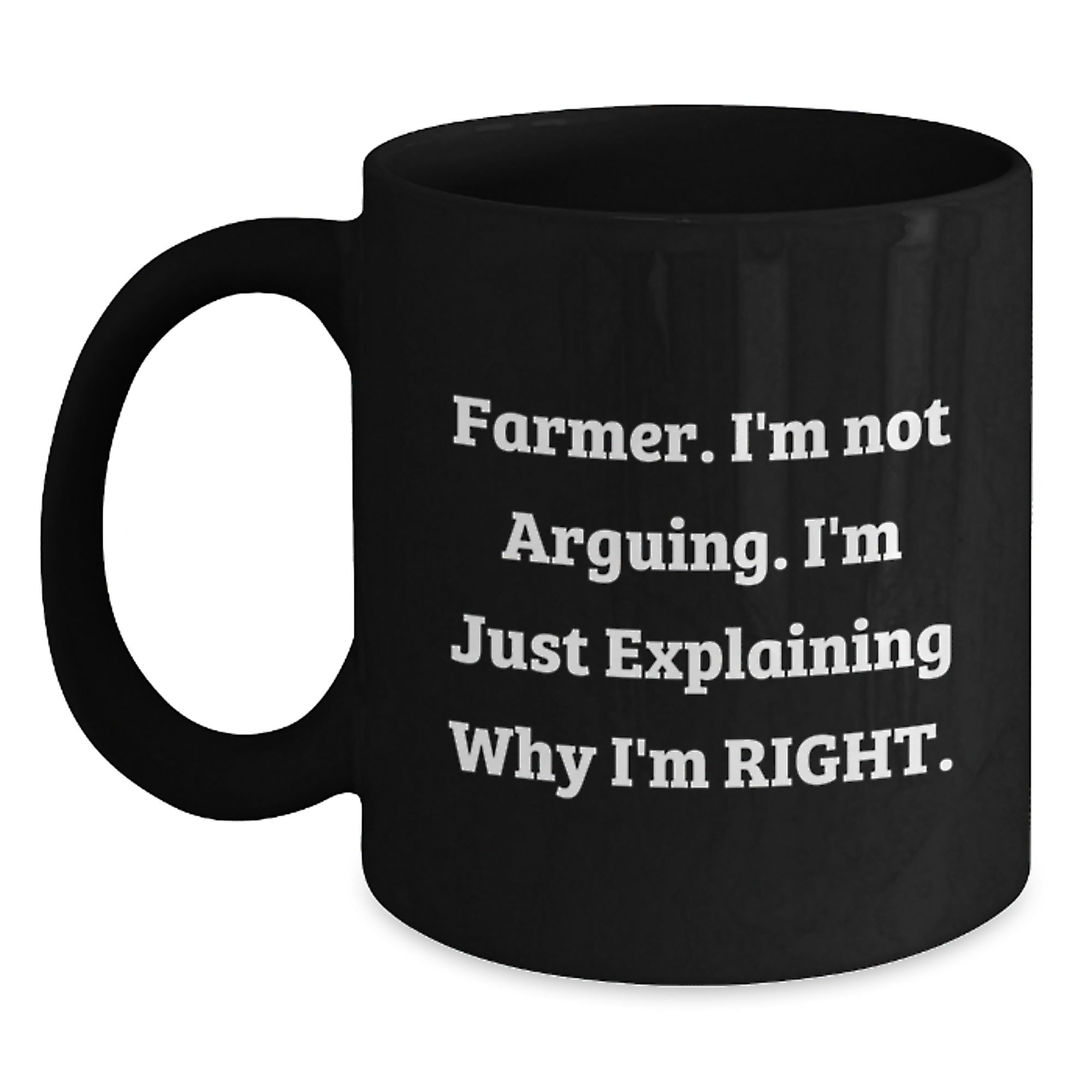 Farmer Christmas Unique Gifts from Friends Funny Black Coffee Mug - 'I'm Not Arguing, I'm Just Explaining Why I'm Right' Perfect for Men Women Coworkers Family - Main