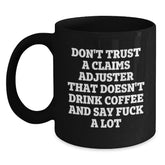 Funny Claims Adjuster Gifts for Men, Unique Black Coffee Mug with 'Don't Trust...' - Main