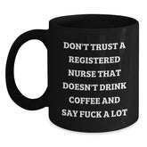 Funny Birthday Unique Gifts for Registered Nurses - Black Coffee Mug, Ideal Gift from Friends to Nurses Who Swear - Main