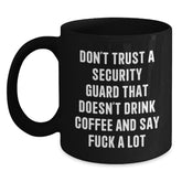 Funny Black Coffee Mug Gifts for Security Guard, 'Don't Trust A Security Guard' Men or Women Friends Coworkers Family Unique Christmas Memorable Presents - Main