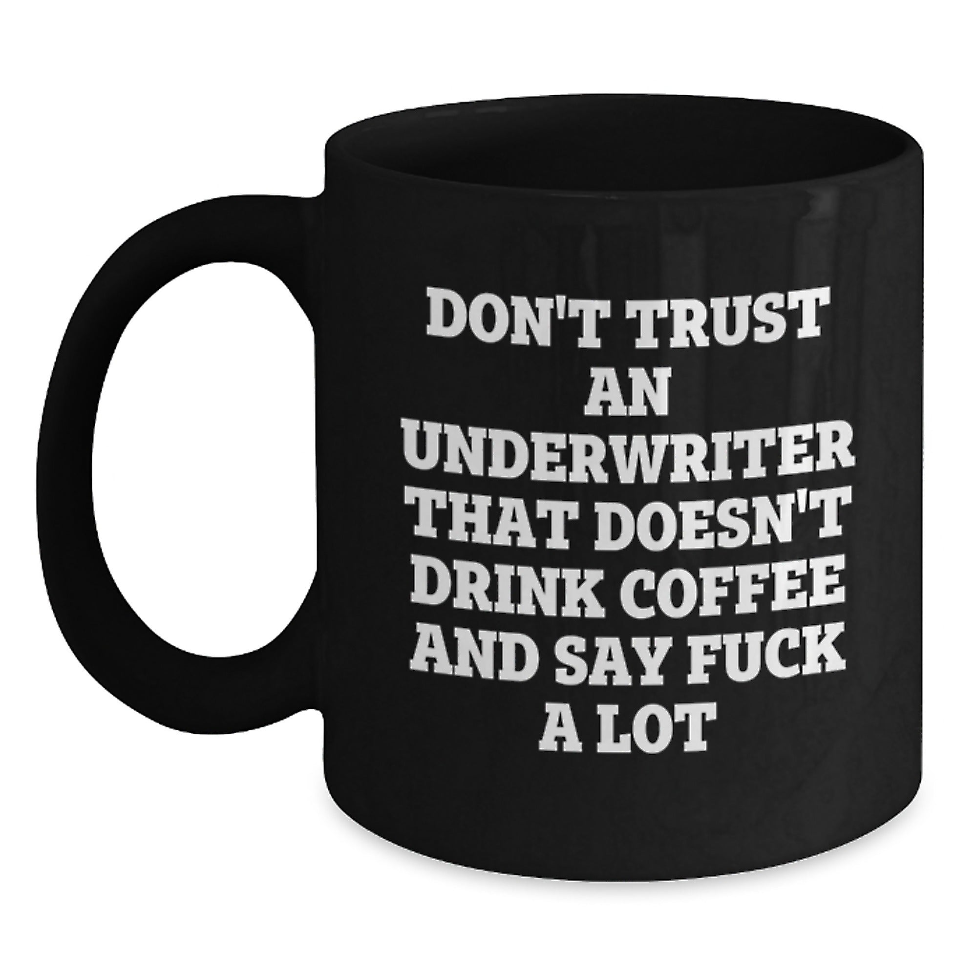 Funny Underwriter Black Coffee Mugs Gifts from Friends for Christmas, Unique Underwriter Office Mugs, Funny Coffee Mugs for Underwriter, Underwriter Christmas Unique Gifts - Main