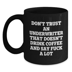 Funny Underwriter Black Coffee Mugs Gifts from Friends for Christmas, Unique Underwriter Office Mugs, Funny Coffee Mugs for Underwriter, Underwriter Christmas Unique Gifts - Main
