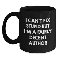 Funny Author Gifts for Men, Women, and Friends - I'm A Fairly Decent Author Black Coffee Mug, Unique Christmas Memorable Presents - Main