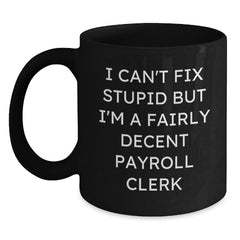 Funny Payroll Clerk Christmas Unique Gifts from Friends to Men Black Coffee Mug - Main