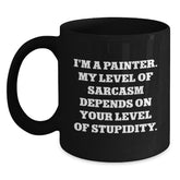 Painter's Sarcasm Coffee Mug, Funny Birthday Unique Gift from Friends to Painter, Black Coffee Mug with 11oz or 15oz Capacity, Microwave and Dishwasher Safe - Main