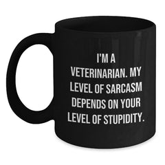 Funny Veterinarian Gifts from Friends for Birthday, Black Coffee Mug with Sarcasm Quote - Main