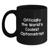Optometrist Gifts, Funny Quote, Black Coffee Mug, Birthday Unique Gifts from Friends to Optometrist - Main