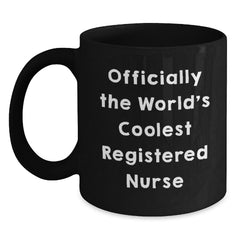 Funny Registered Nurse Gifts for Graduation, 'Officially The World's Coolest Registered Nurse' Black Coffee Mug for Men, Women, Friends, Coworkers, Family - Main