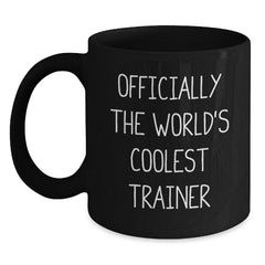 Funny Trainer Gifts from Friends, Officially The World's Coolest Trainer Black Coffee Mug, Christmas Unique Gifts for Trainer Enthusiasts - Main
