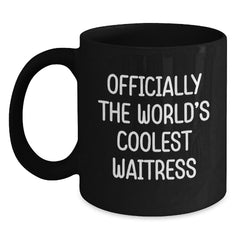Funny Waitress Gifts, Officially The World's Coolest Waitress, Black Coffee Mug for Graduation, Gifts from Friends, Gifts for Waitress - Main