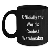 Watchmaker Gifts from Friends for Men - 'Officially The World's Coolest Watchmaker' Black Coffee Mug, Unique Christmas Unique Gifts for Watchmaker Lovers - Main