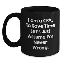 Funny CPA Gifts, CPA Mug with Quote, Graduation Unique Gifts from Friends to CPA, 11oz or 15oz Black Coffee Mug - Main
