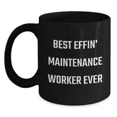Funny Maintenance Worker Gifts from Friends and Family - Best Effin' Maintenance Worker Ever Black Coffee Mug for Graduation - Main