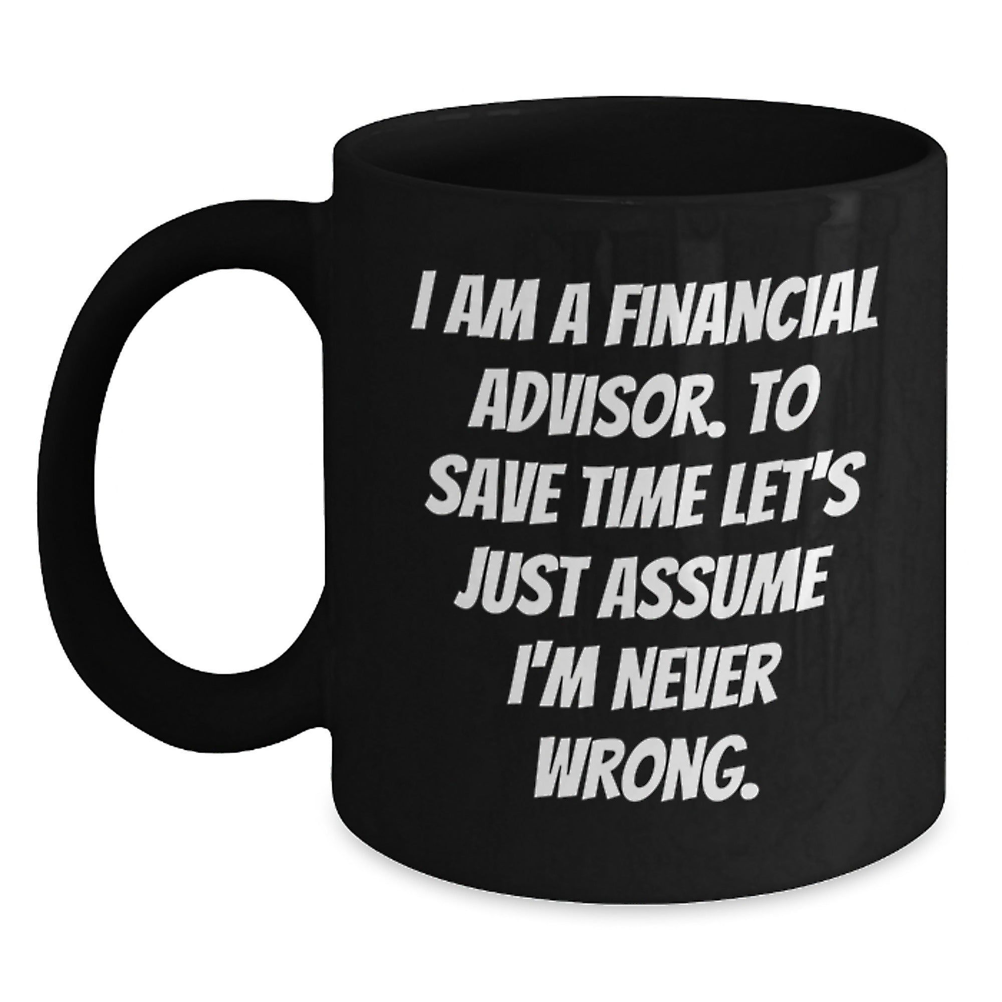 Funny Financial Advisor Gifts from Friends, Unique Black Coffee Mugs for Christmas, Assumptions Never Wrong Mug - Main