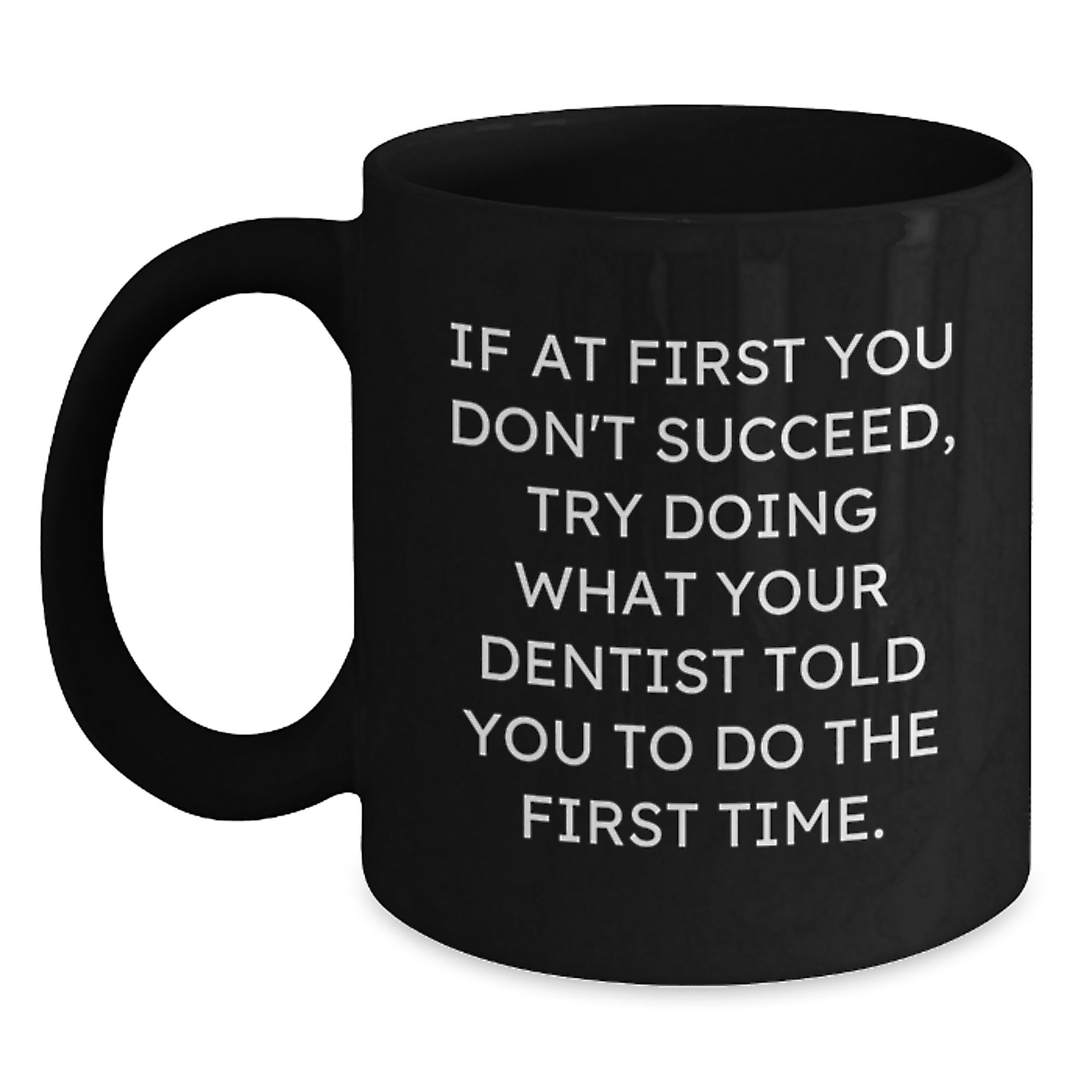Funny Dentist Quotes Black Coffee Mugs Gifts from Men to Dentist Friends, Unique Graduation Gifts for Dentist - Main