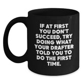 Funny Drafter Gifts from Friends and Family, Black Coffee Mug for Him or Her, Inspirational Quote for Graduation, Gifts for Drafter, 11oz or 15oz - Main
