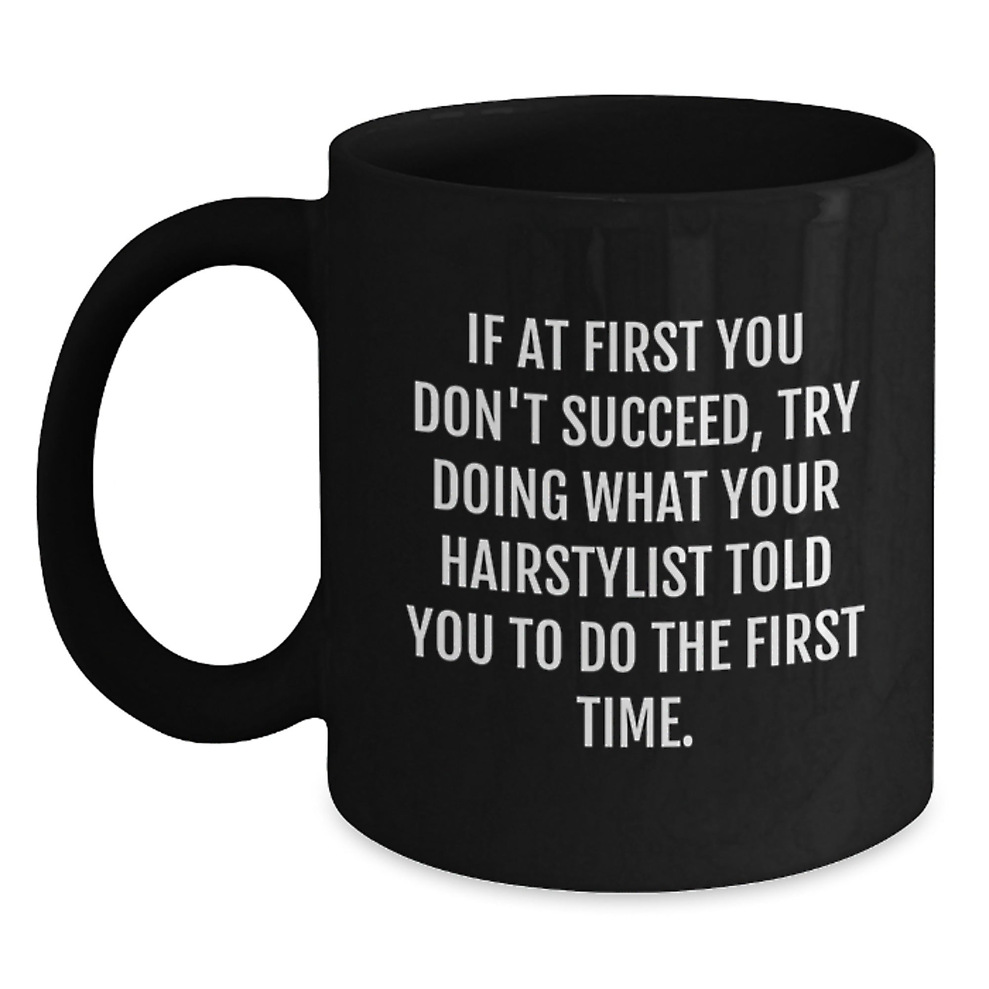 Hairstylist Quotes Funny Coffee Mug Gifts from Family to Hairstylist for Graduation - Main