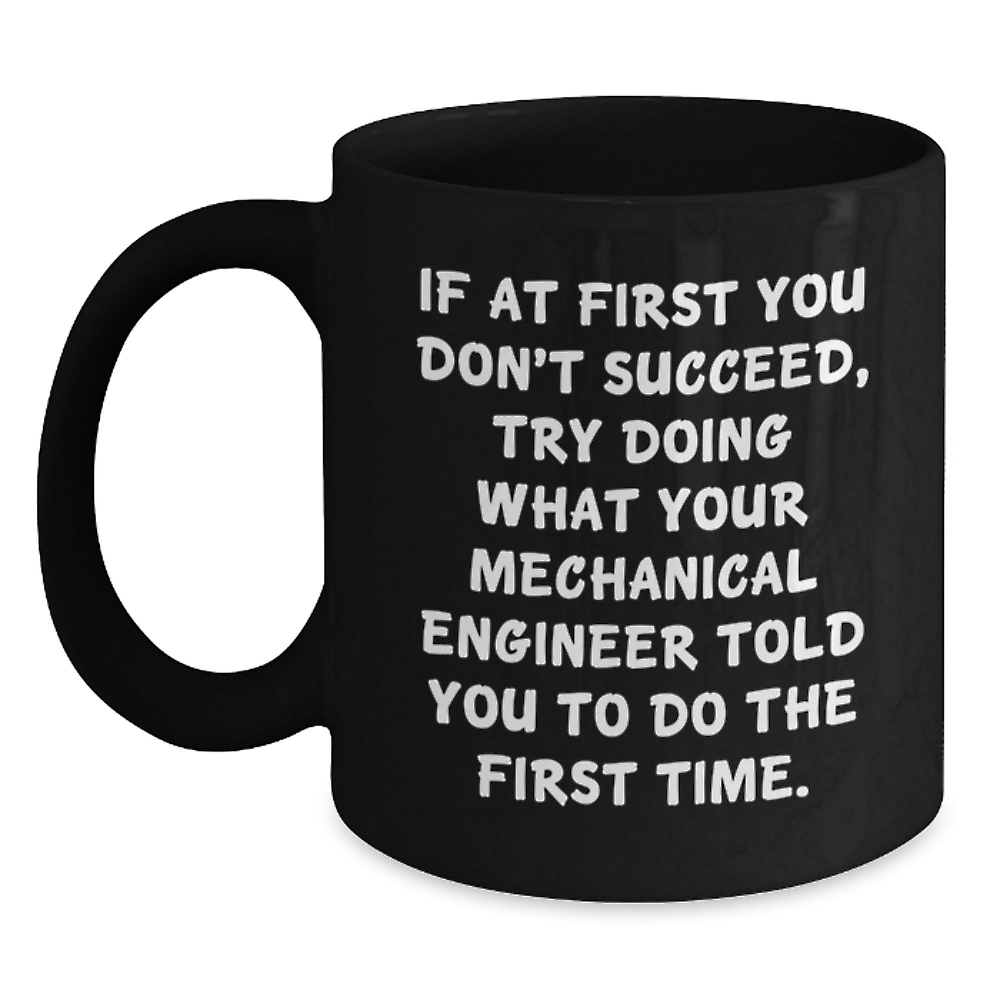 Funny Mechanical Engineer Gifts for Men - Insulting Coffee Mug Quotes - Black Ceramic Mug for Christmas Unique Gifts from Men to Mechanical Engineer - Main