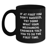 Funny Mechanical Engineer Gifts for Men - Insulting Coffee Mug Quotes - Black Ceramic Mug for Christmas Unique Gifts from Men to Mechanical Engineer - Main