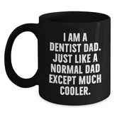 Funny Dentist Gifts for Him, Black Coffee Mug from Dad, 'I Am A Dentist Dad' Quote, Microwave and Dishwasher Safe, Graduation Unique Gifts - Main