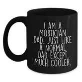 Mortician Gifts - Funny Black Coffee Mug for Graduation - Gifts from Mortician Dad - Main