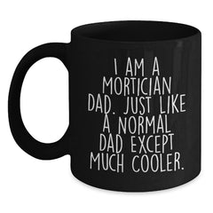 Mortician Gifts - Funny Black Coffee Mug for Graduation - Gifts from Mortician Dad - Main