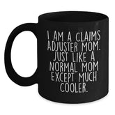 Claims Adjuster Mom Gifts, Funny Quote Black Coffee Mug, Birthday Unique Gifts from Friends to Claims Adjuster, 11oz or 15oz, Microwave and Dishwasher Safe - Main