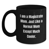 Magistrate Mom Black Coffee Mugs, Funny Gifts for a Magistrate Woman from Her Family, 11oz or 15oz Ceramic Mug, Microwave and Dishwasher Safe - Main