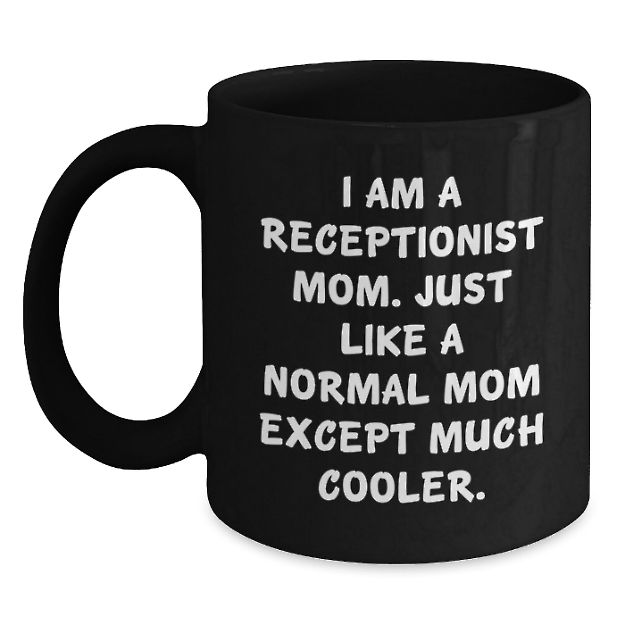 Receptionist Mom's Favorite Gift, Funny Quote, Birthday Unique Gifts from Family - Main