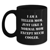 Funny Teller Mom Gifts from Friends and Family for Teller on Birthday with Black Coffee Mug - Main