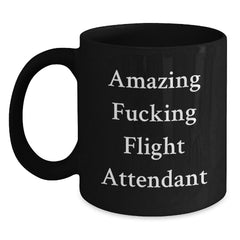 Funny Flight Attendant Gifts from Friends, Coworkers, Family - Amazing 'F--king' Flight Attendant Black Coffee Mug for Birthday - Main